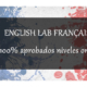 ENGLISH LAB FRANÇAIS 100% APROBADOS